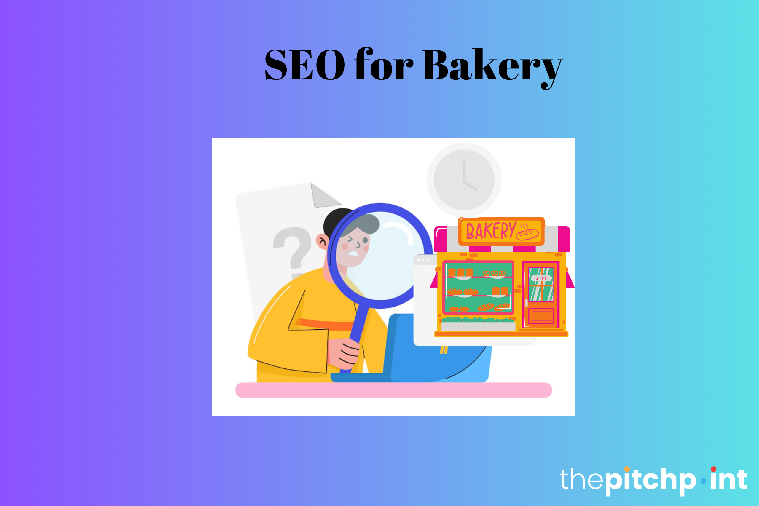 Bakery SEO Strategies: Turning Online Searches into In-Store Sales